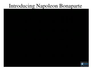 Introducing Napoleon Bonaparte