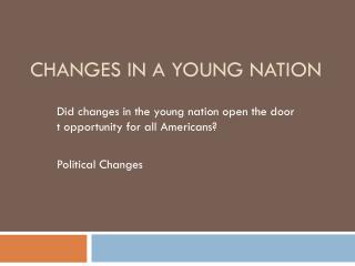 Changes in a Young Nation