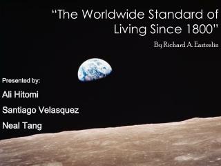 “The Worldwide Standard of Living Since 1800”