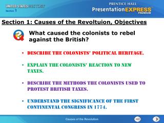Describe the colonists’ political heritage. Explain the colonists’ reaction to new taxes.