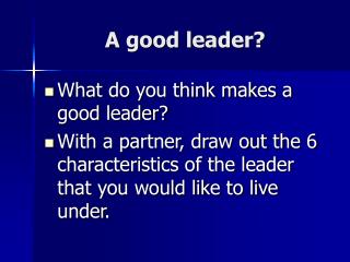 A good leader?
