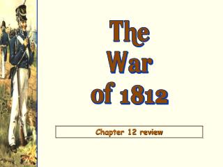 The War of 1812