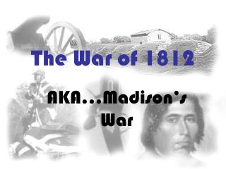 The War of 1812