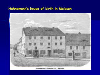 Hahnemann’s house of birth in Meissen