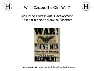 What Caused the Civil War? An Online Professional Development Seminar for North Carolina Teachers