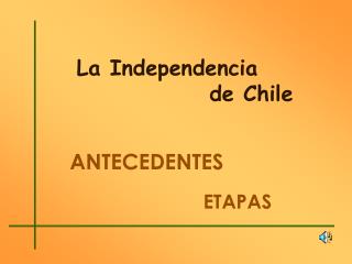 La Independencia de Chile