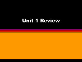 Unit 1 Review