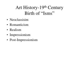 Art History-19 th Century Birth of “Isms”