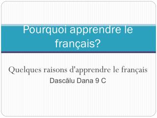 Po u rquoi apprend r e le fran ç ais?