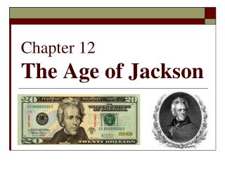 Chapter 12 The Age of Jackson