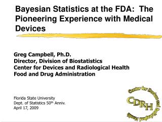 Bayesian Statistics at the FDA: The Pioneering Experience with Medical Devices