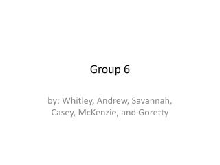 Group 6