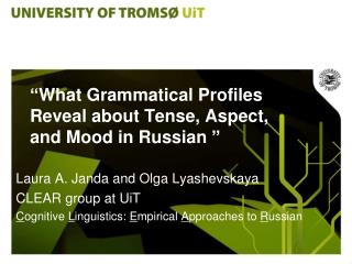 “ What Grammatical Profiles Reveal about Tense, Aspect, and Mood in Russian ”