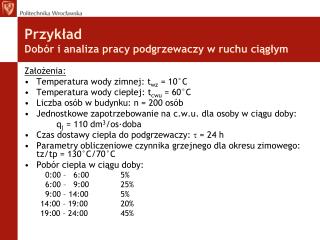 Przykład Dobór i analiza pracy podgrzewaczy w ruchu ciągłym