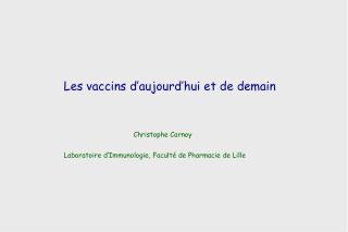 Les vaccins d’aujourd’hui et de demain