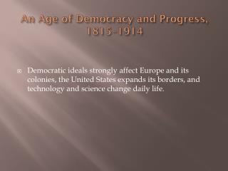 An Age of Democracy and Progress, 1815–1914