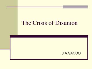 The Crisis of Disunion