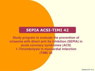 SEPIA ACSI-TIMI 42