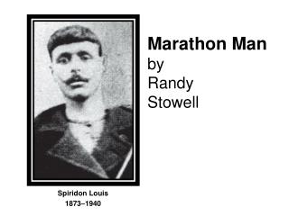 Marathon Man by Randy Stowell