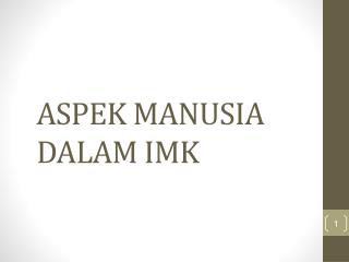 ASPEK MANUSIA DALAM IMK