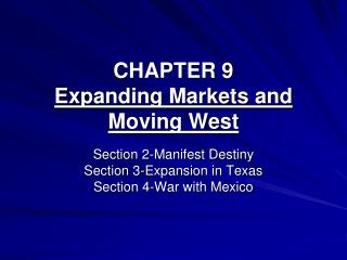 CHAPTER 9 Expanding Markets and Moving West