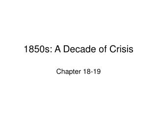 1850s: A Decade of Crisis