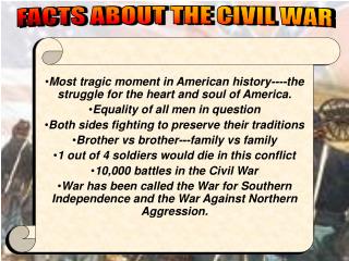 FACTS ABOUT THE CIVIL WAR