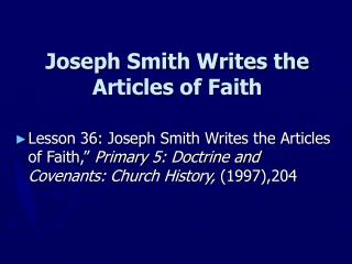 Joseph Smith Writes the Articles of Faith