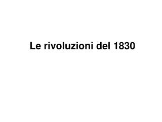 Le rivoluzioni del 1830