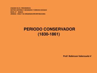 PERIODO CONSERVADOR (1830-1861)