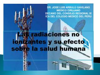 Las radiaciones no ionizantes y su efecto sobre la salud humana