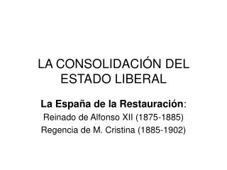 LA CONSOLIDACIÓN DEL ESTADO LIBERAL