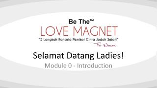 Selamat Datang Ladies!