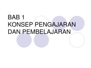 BAB 1 KONSEP PENGAJARAN DAN PEMBELAJARAN