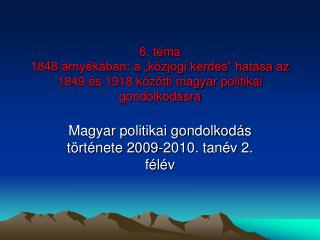 Magyar politikai gondolkodás története 2009-2010. tanév 2. félév