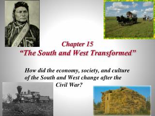 Chapter 15 “The South and West Transformed”