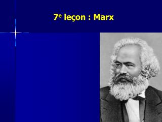 7 e leçon : Marx