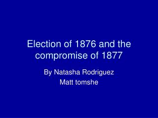 Election of 1876 and the compromise of 1877
