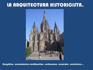 LA ARQUITECTURA HISTORICISTA,