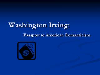 Washington Irving: Passport to American Romanticism