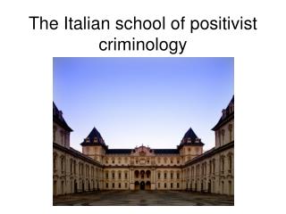 The Italian school of positivist criminology