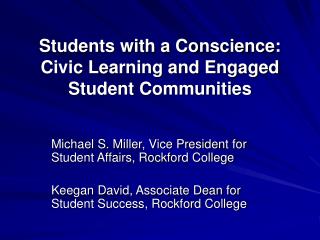 Students with a Conscience: Civic Learning and Engaged Student Communities
