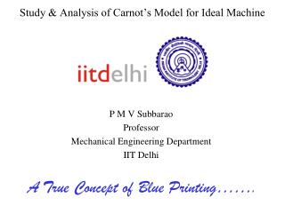 Study &amp; Analysis of Carnot’s Model for Ideal Machine