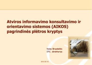 Atvir os informavimo konsultavimo ir orientavimo sistemos (AIKOS) pagrindinės plėtros kryptys