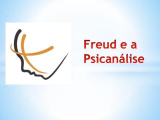 Freud e a Psicanálise