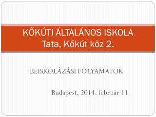 KŐKÚTI ÁLTALÁNOS ISKOLA Tata, Kőkút köz 2.