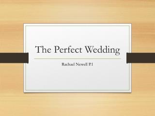 The Perfect Wedding