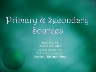 Primary &amp; Secondary Sources