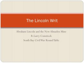 The Lincoln Writ