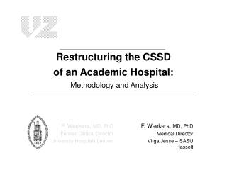 Restructuring the CSSD of an Academic Hospital: Methodology and Analysis